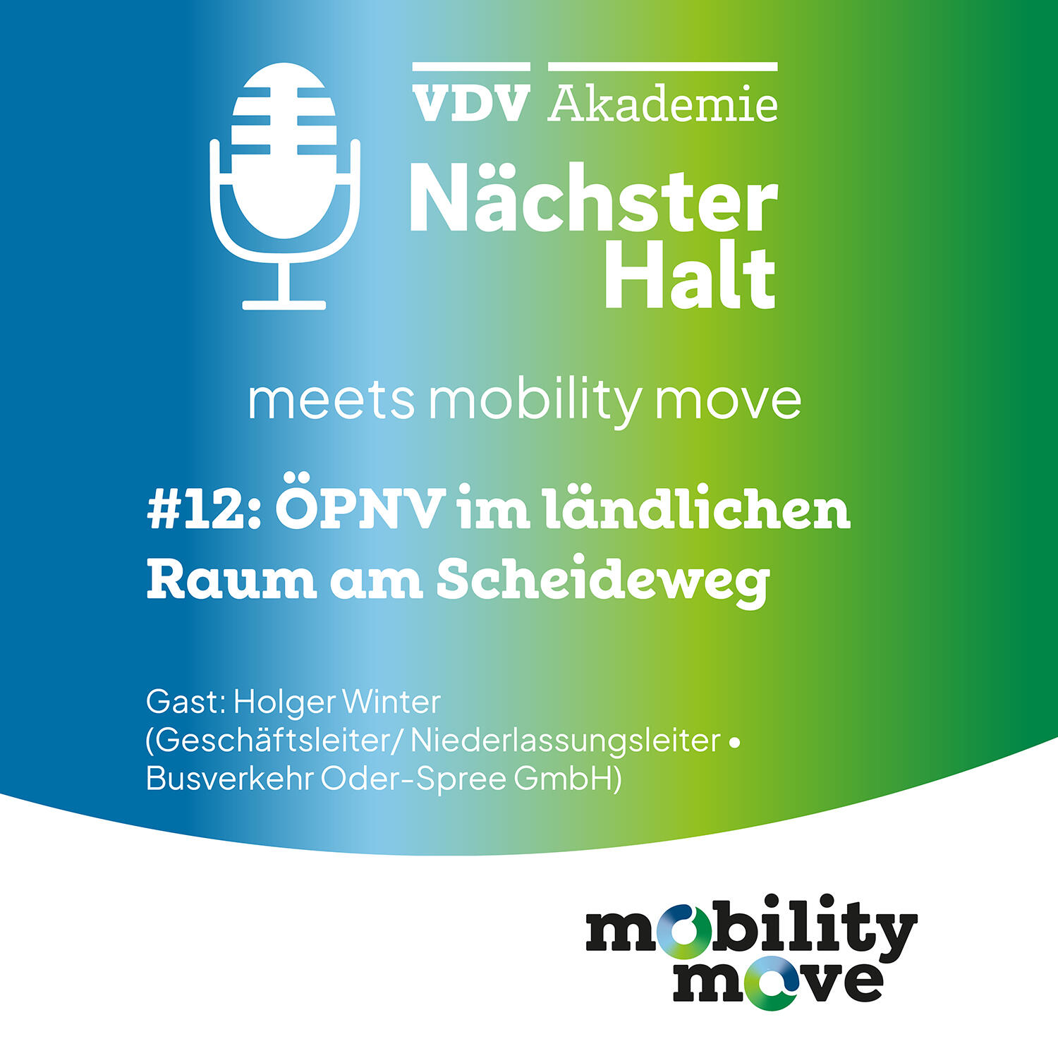 Cover Nächster Halt meets mobility move Folge 12, Titel: ÖPNV im ländlichen Raum am Scheideweg