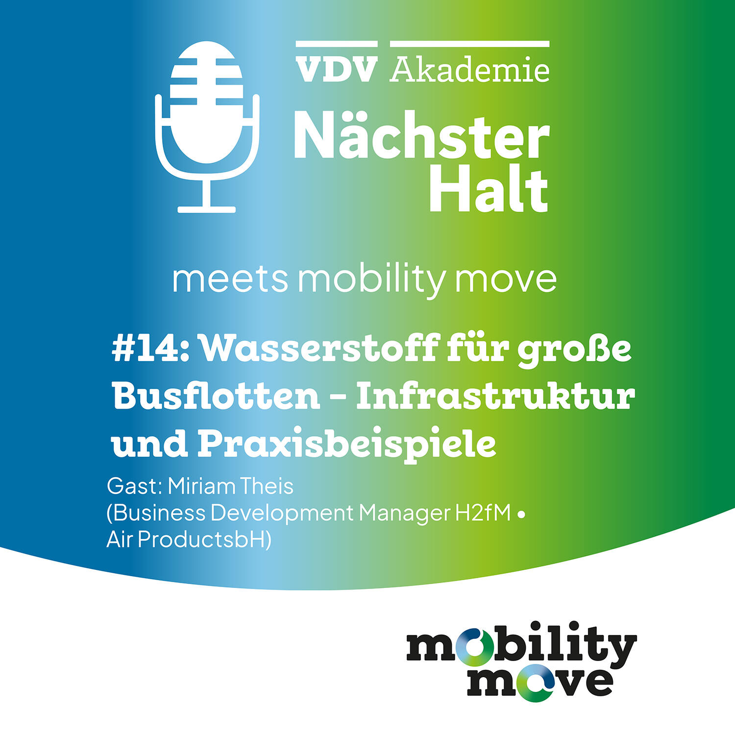 Cover Podcast-Folge 14 von "Nächster Halt meets mobility move", Titel: Wasserstoff für große Busflotten - Infrastruktur und Praxisbeispiel, Gast: Miriam Theis