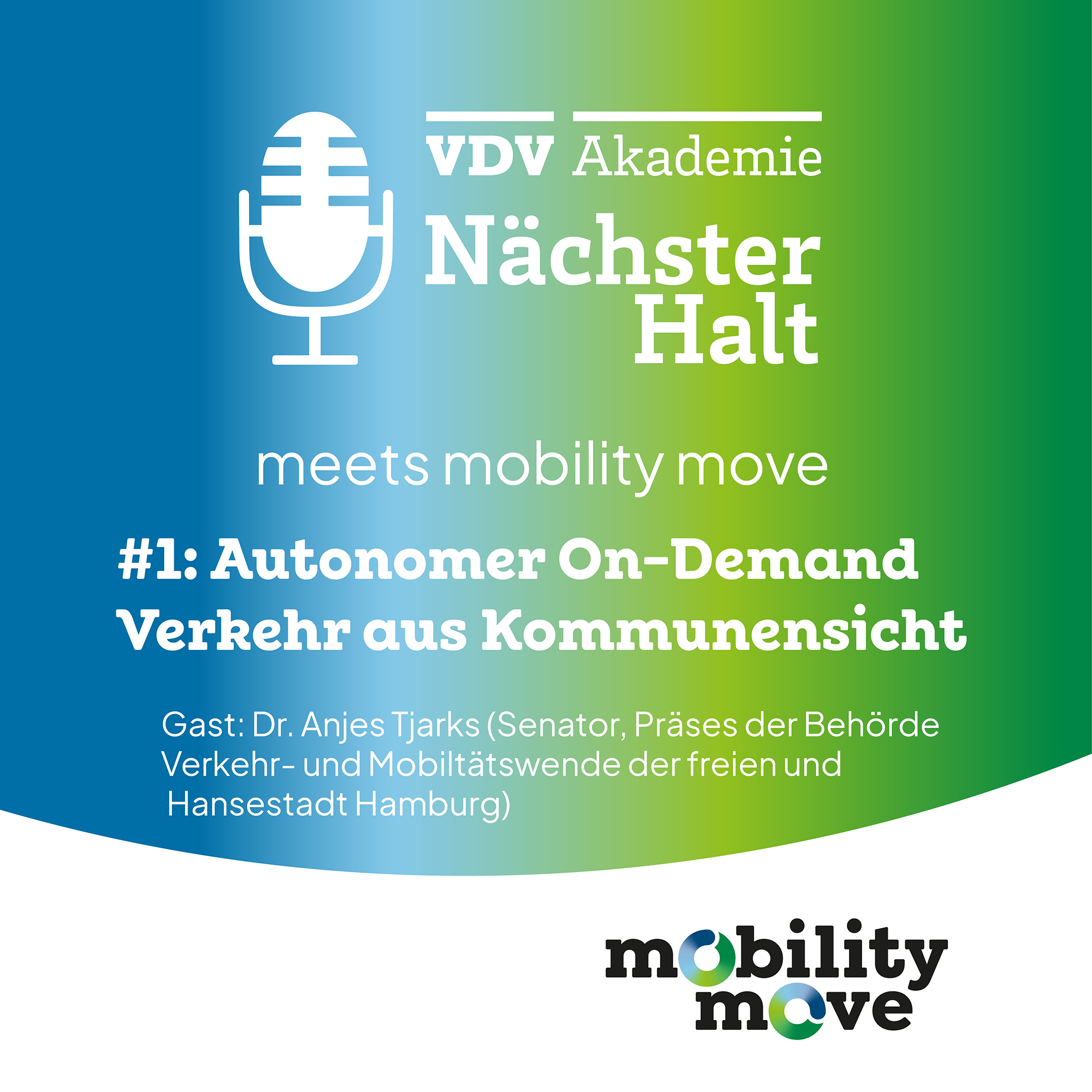 Cover Nächster Halt meets mobility move 2024 Folge 1, Titel: Autonome On-Demand Verkehr aus Kommunensicht, Gast: Dr. Anjes Tjarks, Moderation: Catharina Goj