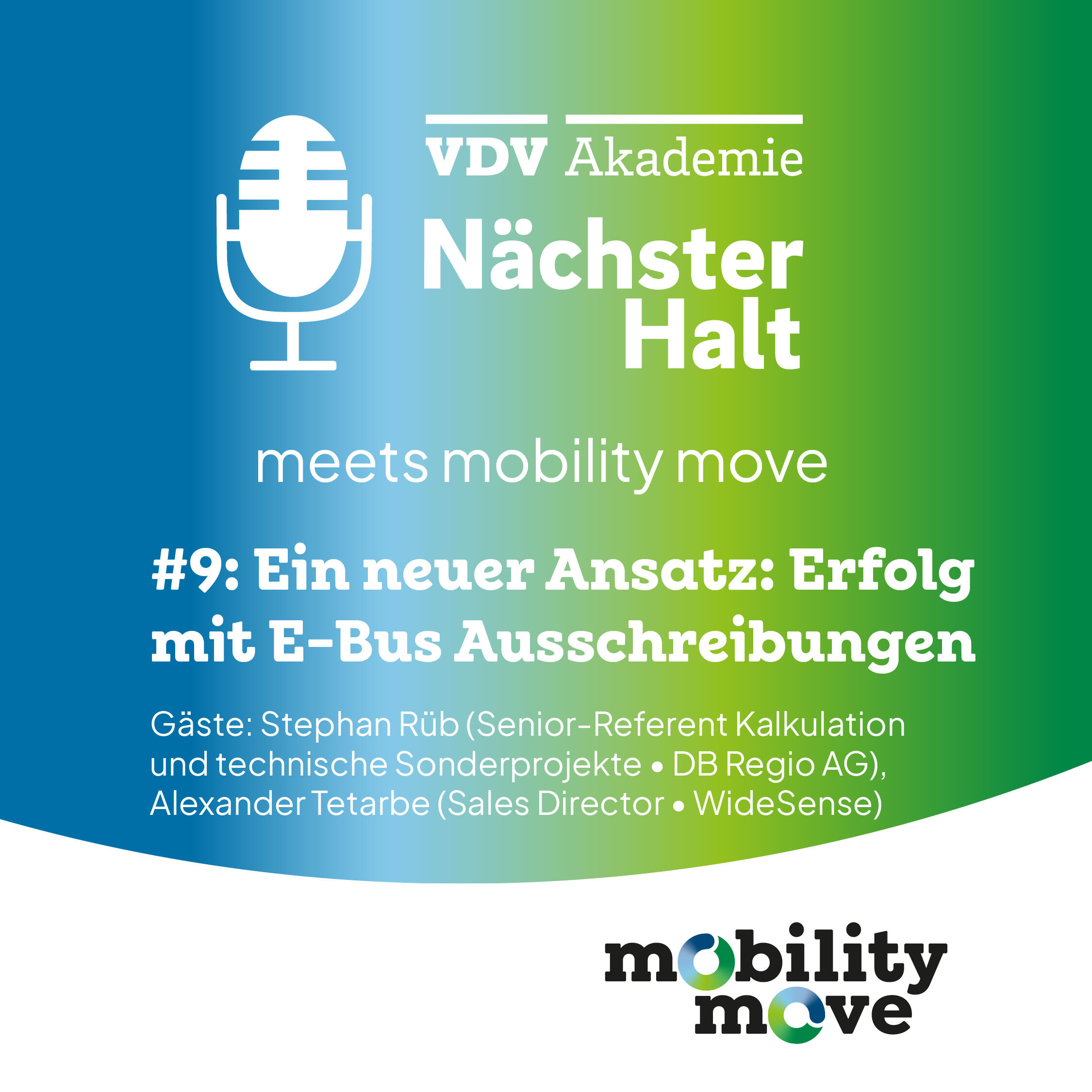 Cover Nächster Halt meets mobility move Folge 9, Titel: Ein neuer Ansatz: Erfolg mit E-Bus Ausschreibungen, Gäste: Stephan Rüb und Alexander Tetarbe, Moderation: Catharina Goj