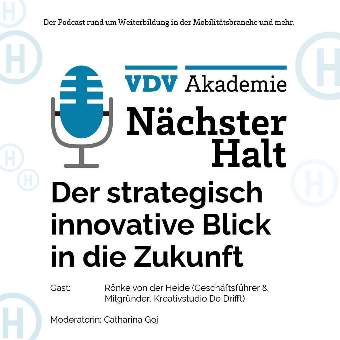 Cover Podcastfolge 58 von "Nächster Halt", Titel: Der strategisch innovative Blick in die Zukunft, Gast: Rönke von der Heide, Moderation: Catharina Goj