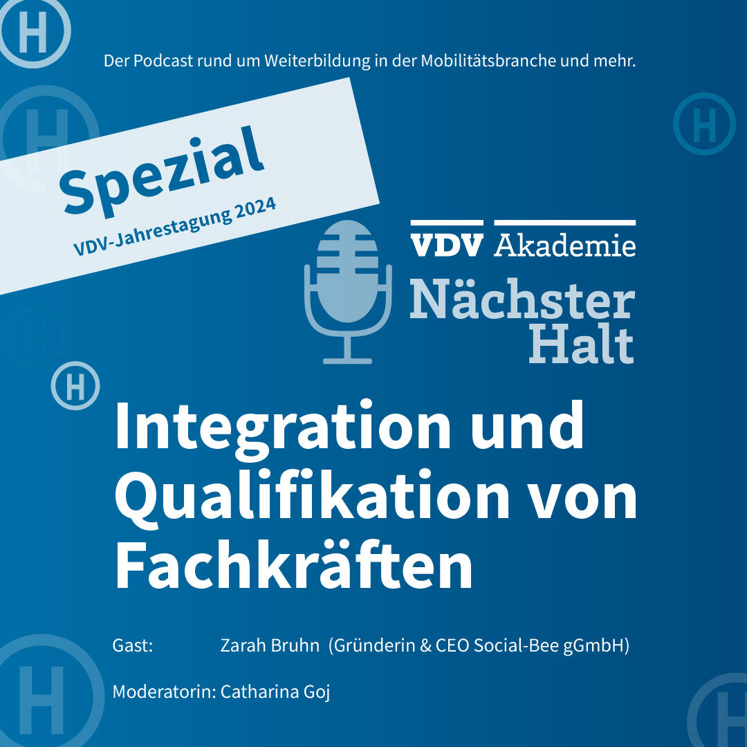 Cover Podcastfolge 106 von "Nächster Halt", Titel: Integration und Qualifikation von Fachkräften, Gast: Zarah Bruhn, Moderation: Catharina Goj