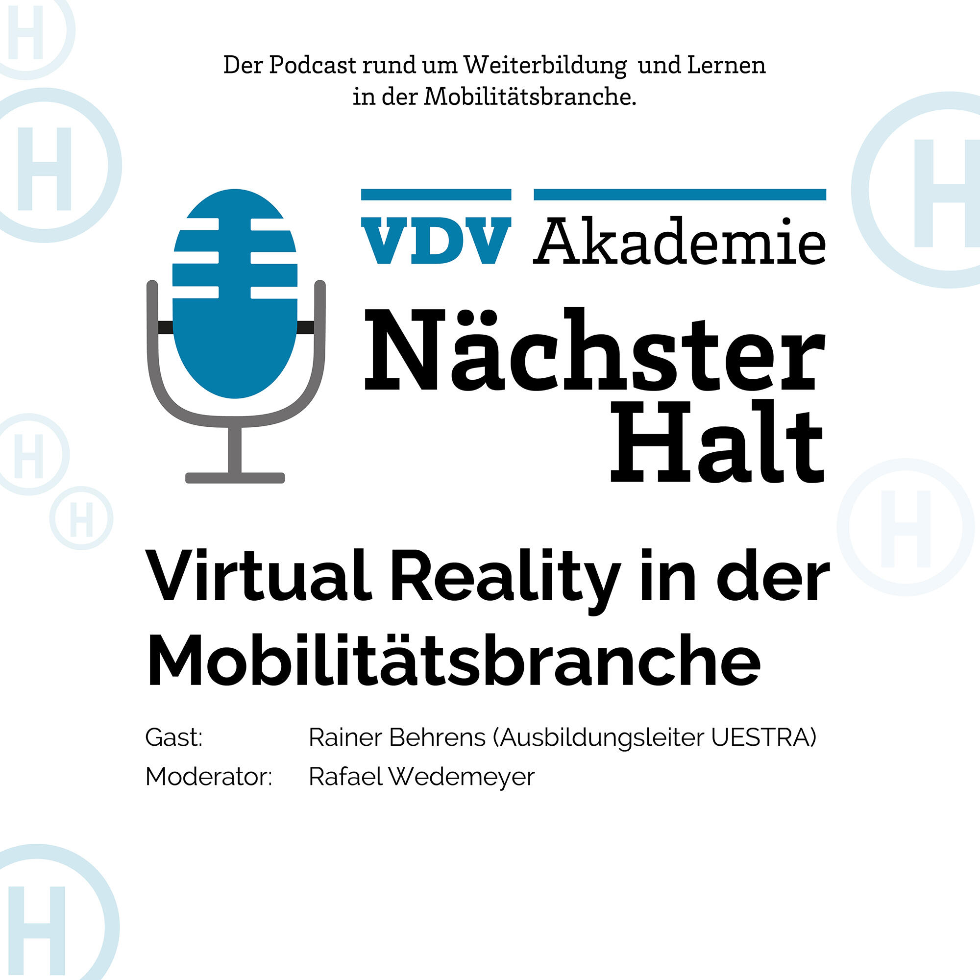 Cover Podcastfolge 23 von "Nächster Halt", Titel: Virtual Reality in der Mobilitätsbranche, Gast: Rainer Behrens,  Moderation: Rafael Wedemeyer