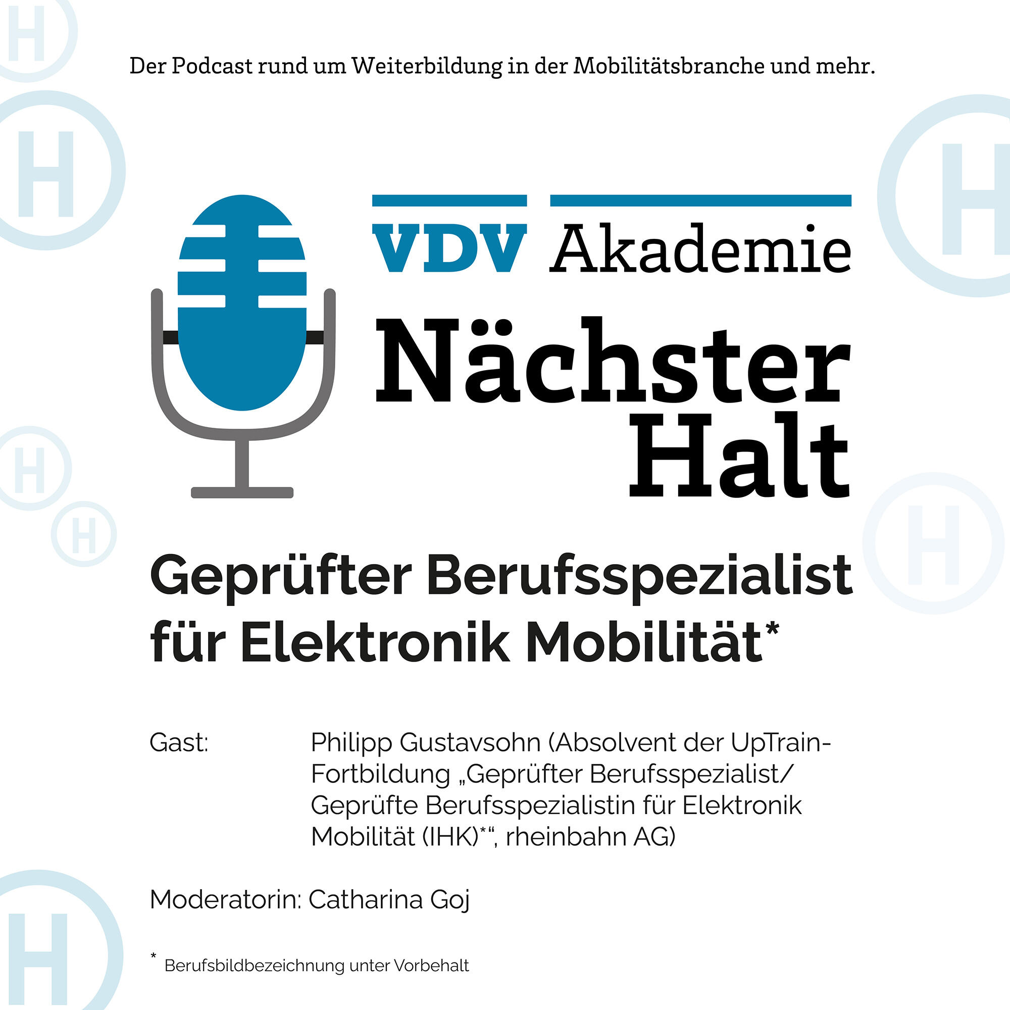 Cover Podcastfolge 91 von "Nächster Halt", Titel: Geprüfter Berufsspezialist für Elektronik Mobilität, Gast: Philipp Gustavson, Moderation: Catharina Goj