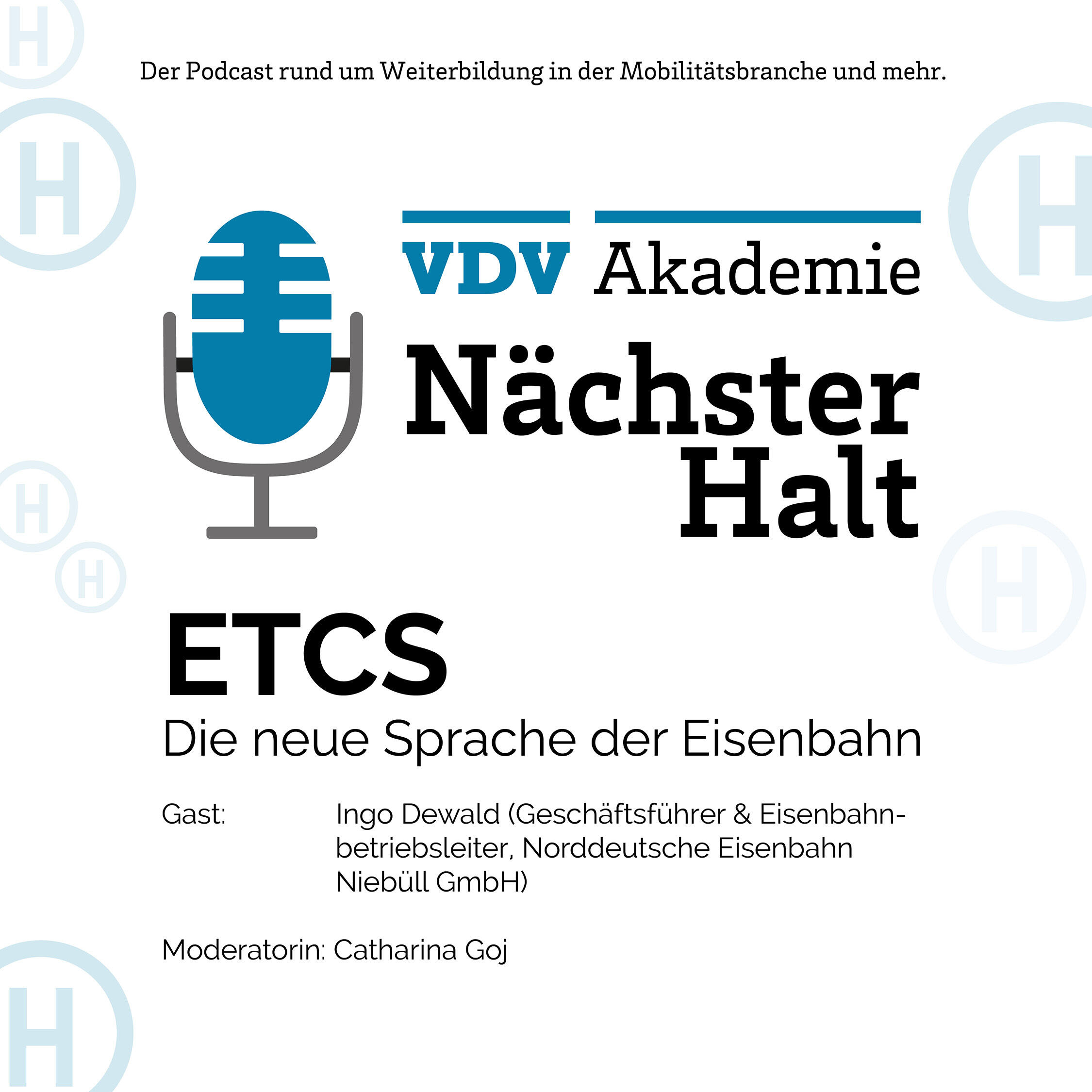 Cover Podcastfolge 49 von "Nächster Halt", Titel: ETCS -  Die neue Sprache der Eisenbahn, Gast: Ingo Dewald, Moderation: Catharina Goj