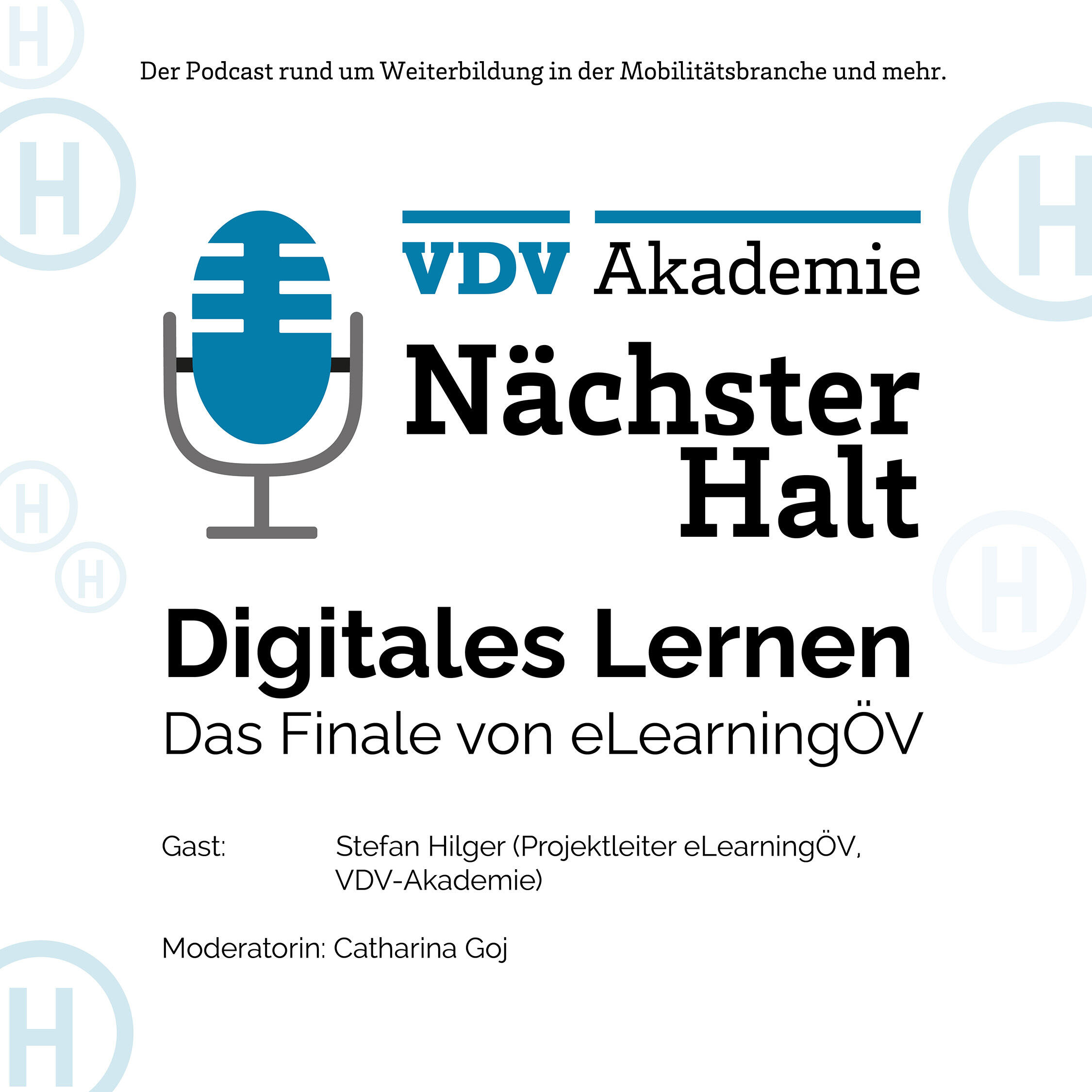 Cover Podcastfolge 56 von "Nächster Halt", Titel: Digitales Lernen -  Das Finale von eLearningÖV, Gast: Stefan Hilger, Moderation: Catharina Goj