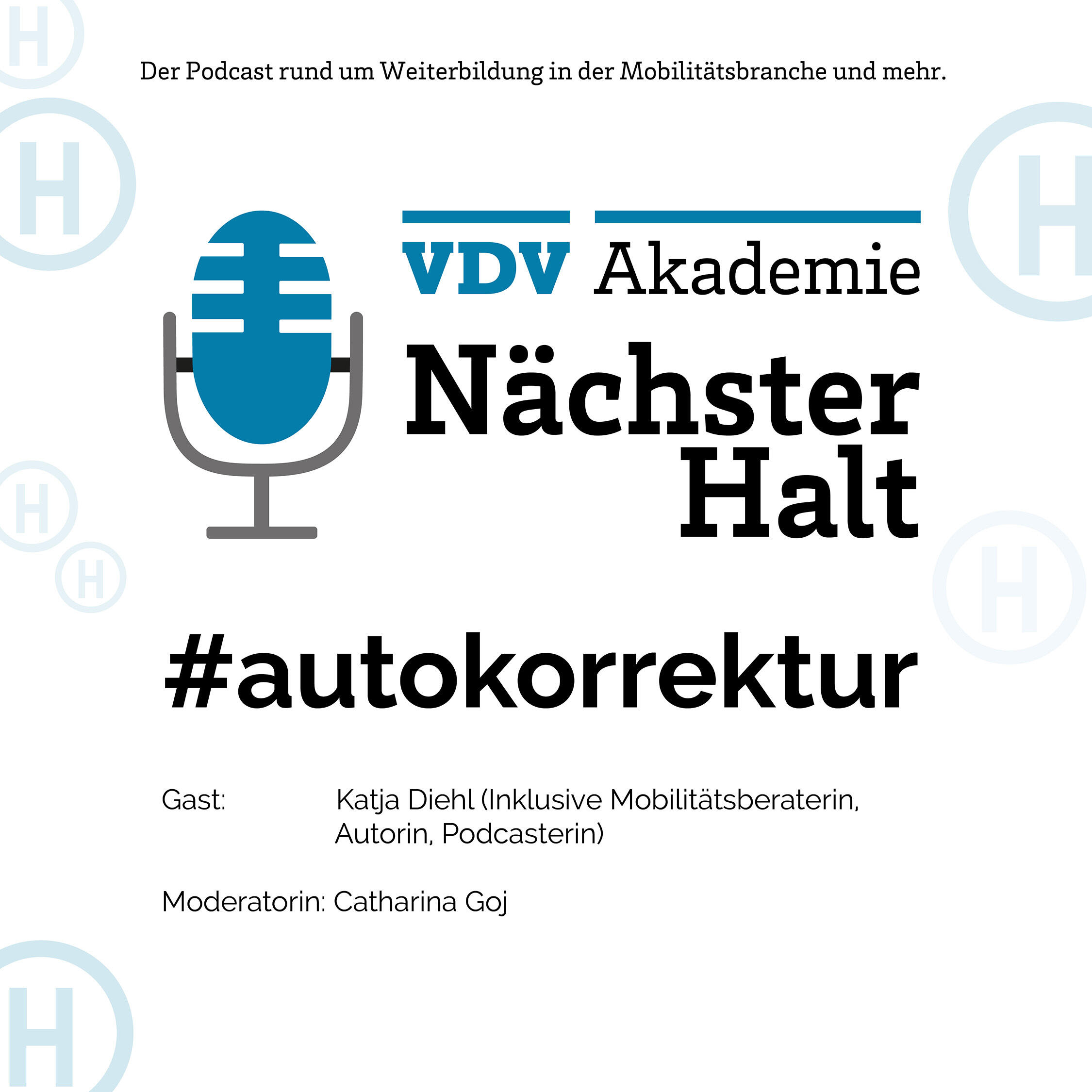 Cover Podcastfolge 68 von "Nächster Halt", Titel: #autokorrektur, Gast: Katja Diehl, Moderation: Catharina Goj