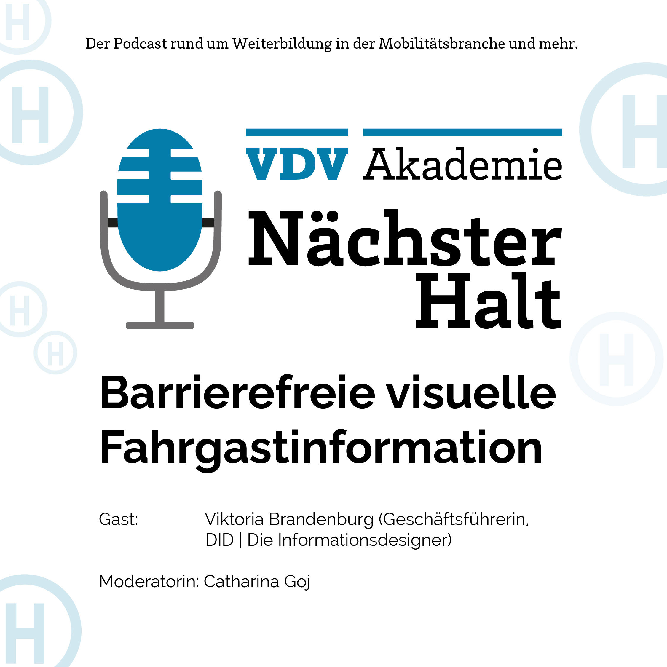 Cover Podcastfolge 71 von "Nächster Halt", Titel: Barriere visuelle Fahrgastinformation, Gast: Viktoria Brandenburg, Moderation: Catharina Goj