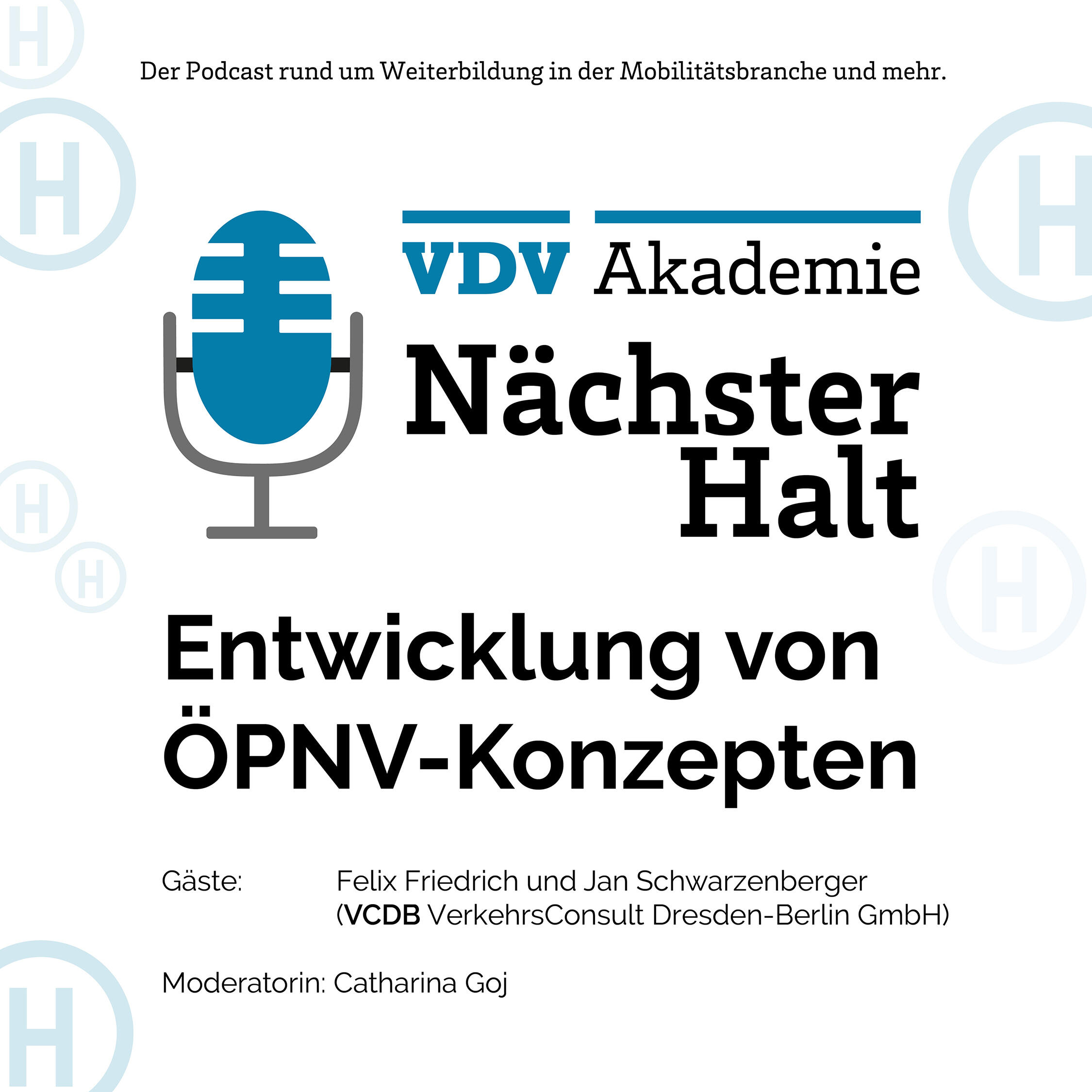Cover Podcastfolge 73 von "Nächster Halt", Titel: Entwicklung von ÖPNV-Konzepten, Gäste: Felix Friedrich und Jan Schwarzenberger, Moderation: Catharina Goj