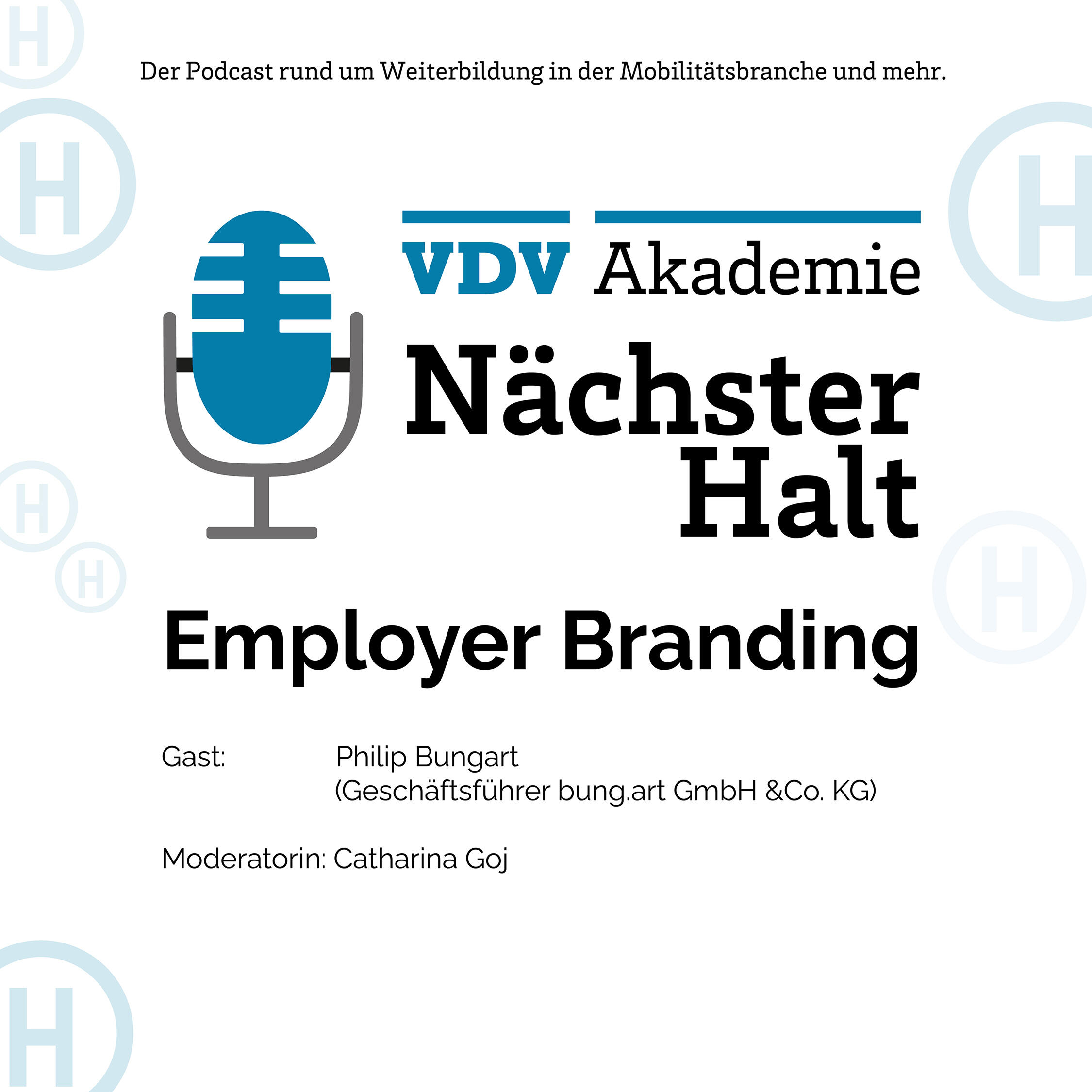 Cover Podcastfolge 81 von "Nächster Halt", Titel: Employer Branding, Gast: Philip Bungart, Moderation: Catharina Goj