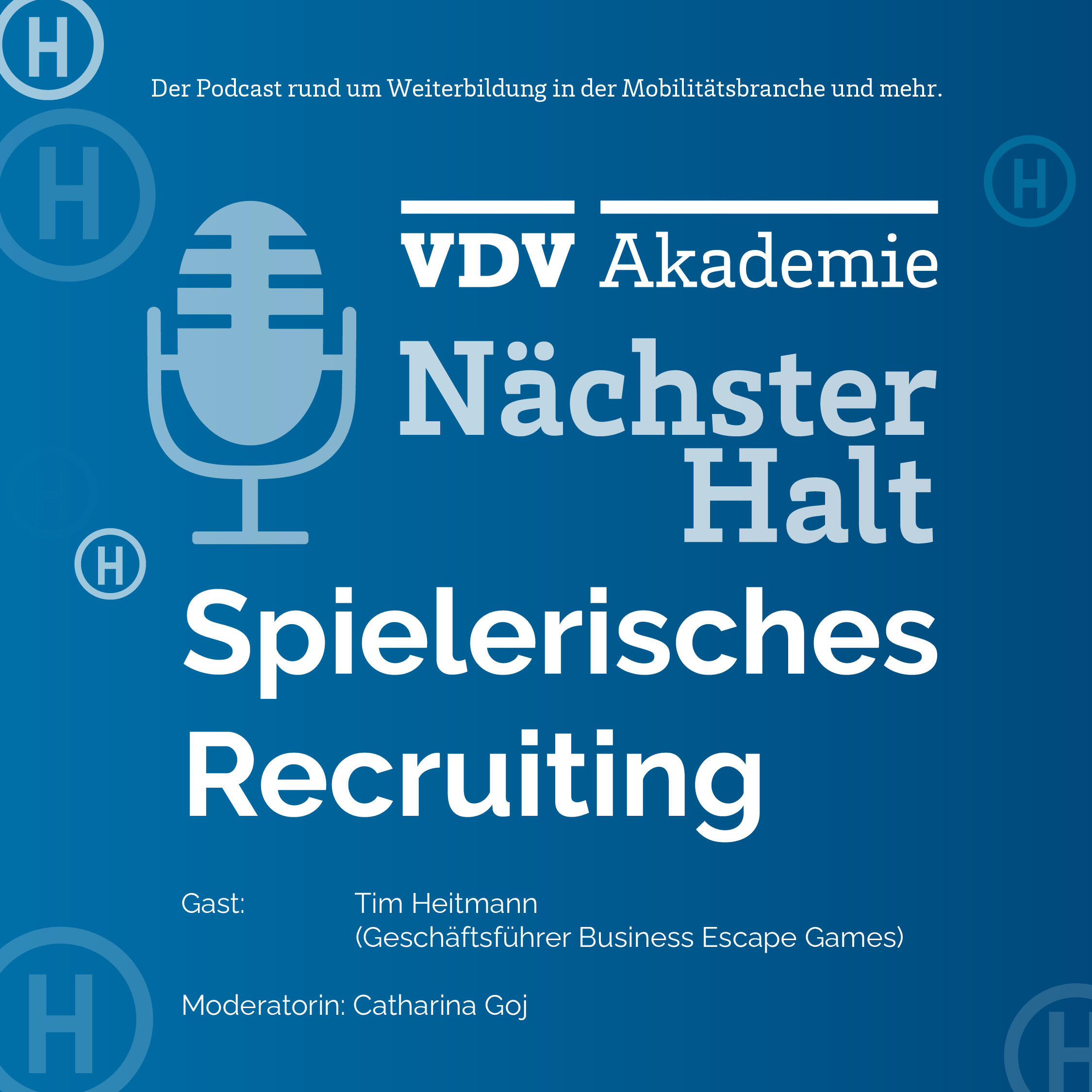 Cover Podcastfolge 90 von "Nächster Halt", Titel: Spielerisches Recruiting, Gast: Tim Heitmann, Moderation: Catharina Goj