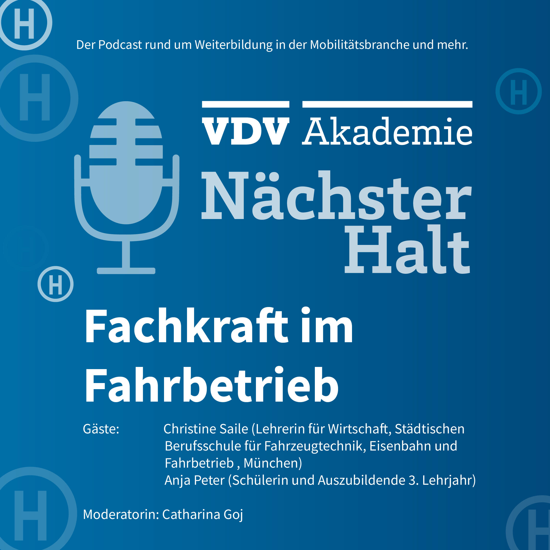 Cover Podcastfolge 104 von "Nächster Halt", Titel: Fachkraft im Fahrdienst, Gäste: Christina Saile und Anja Peter, Moderation: Catharina Goj