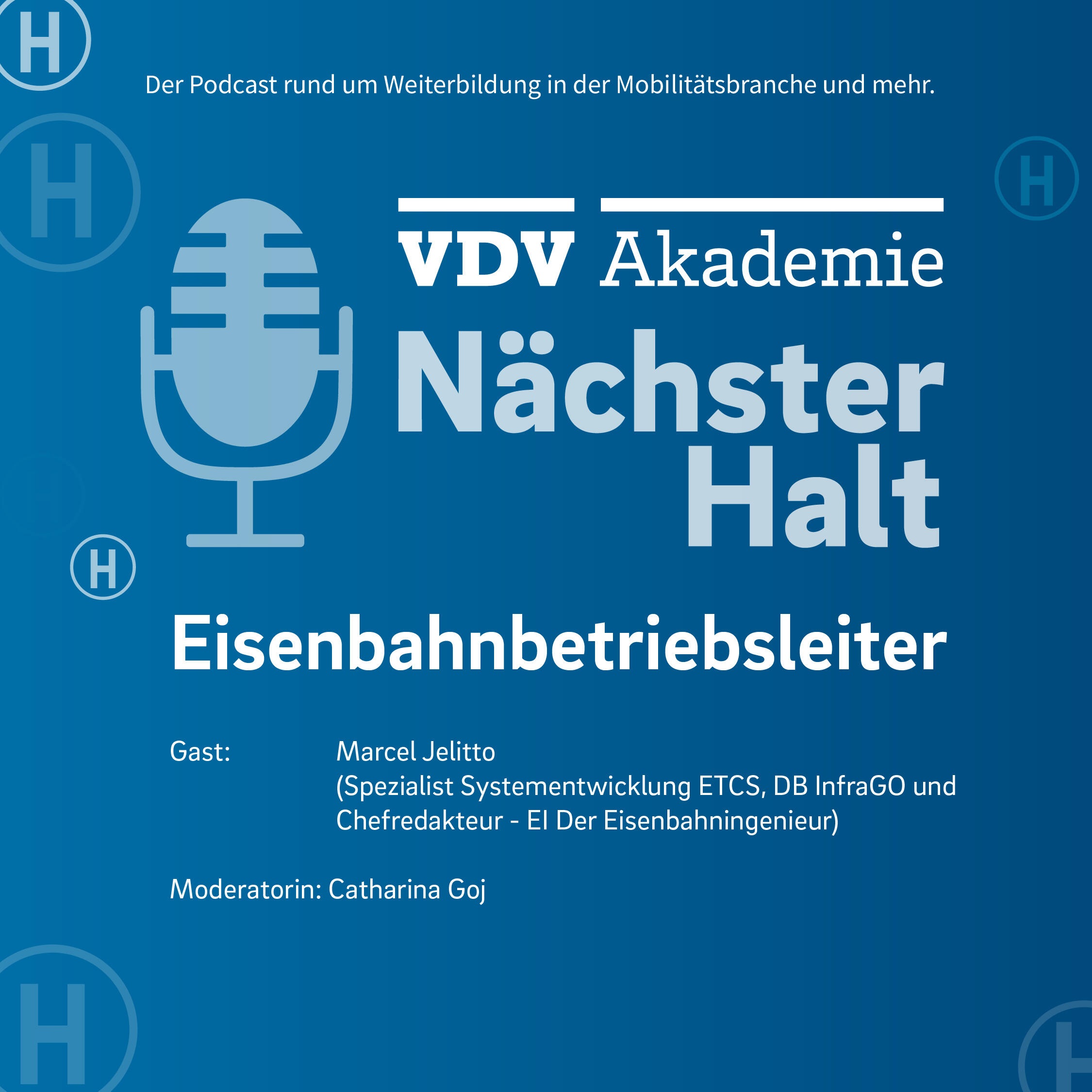 Cover Podcastfolge 129 von "Nächster Halt", Titel: Eisenbahnbetriebsleiter, Gast: Marcel Jelitto, Moderation: Catharina Goj