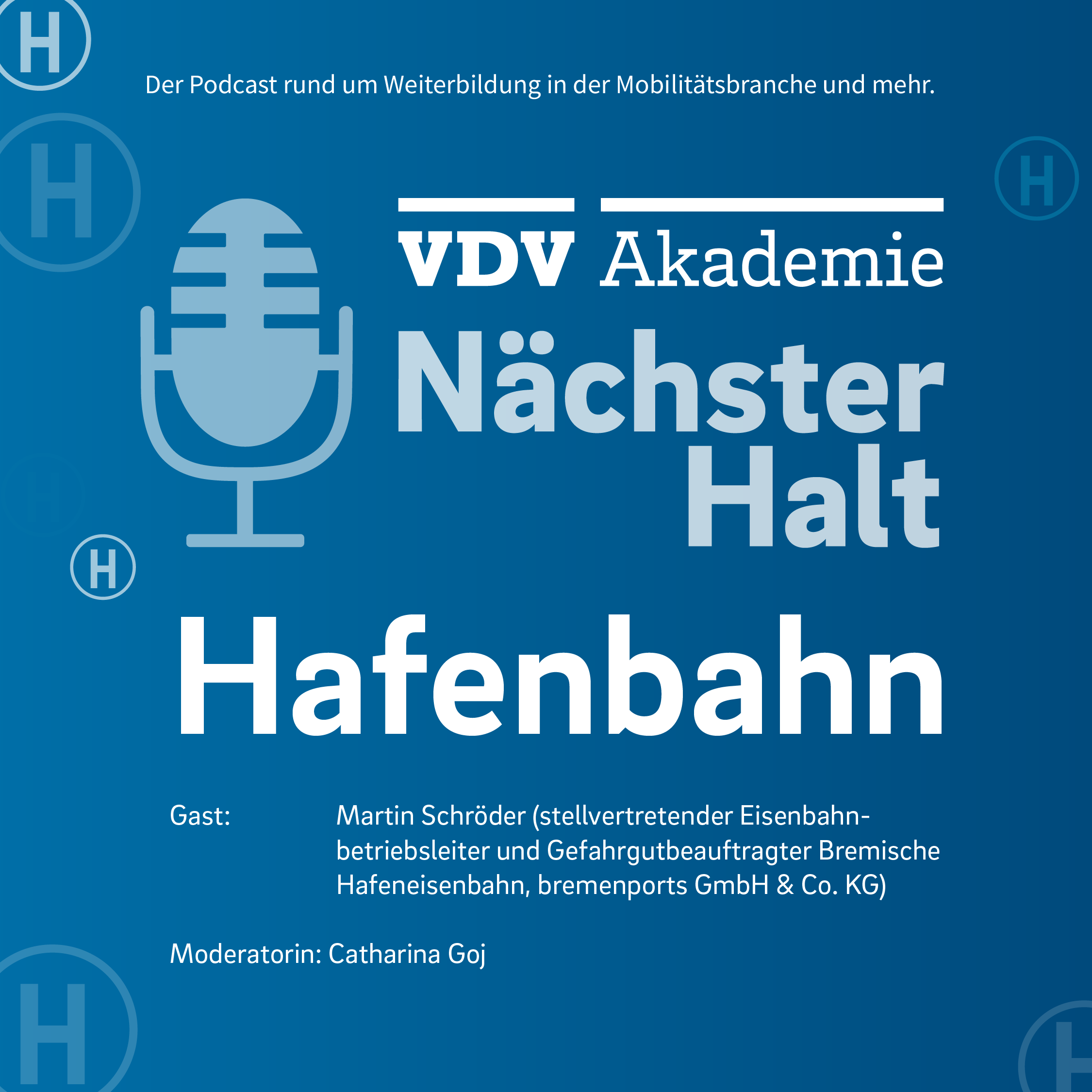 Cover Podcastfolge 130 von "Nächster Halt", Titel: Hafenbahn, Gast: Martin Schröder, Moderation: Catharina Goj