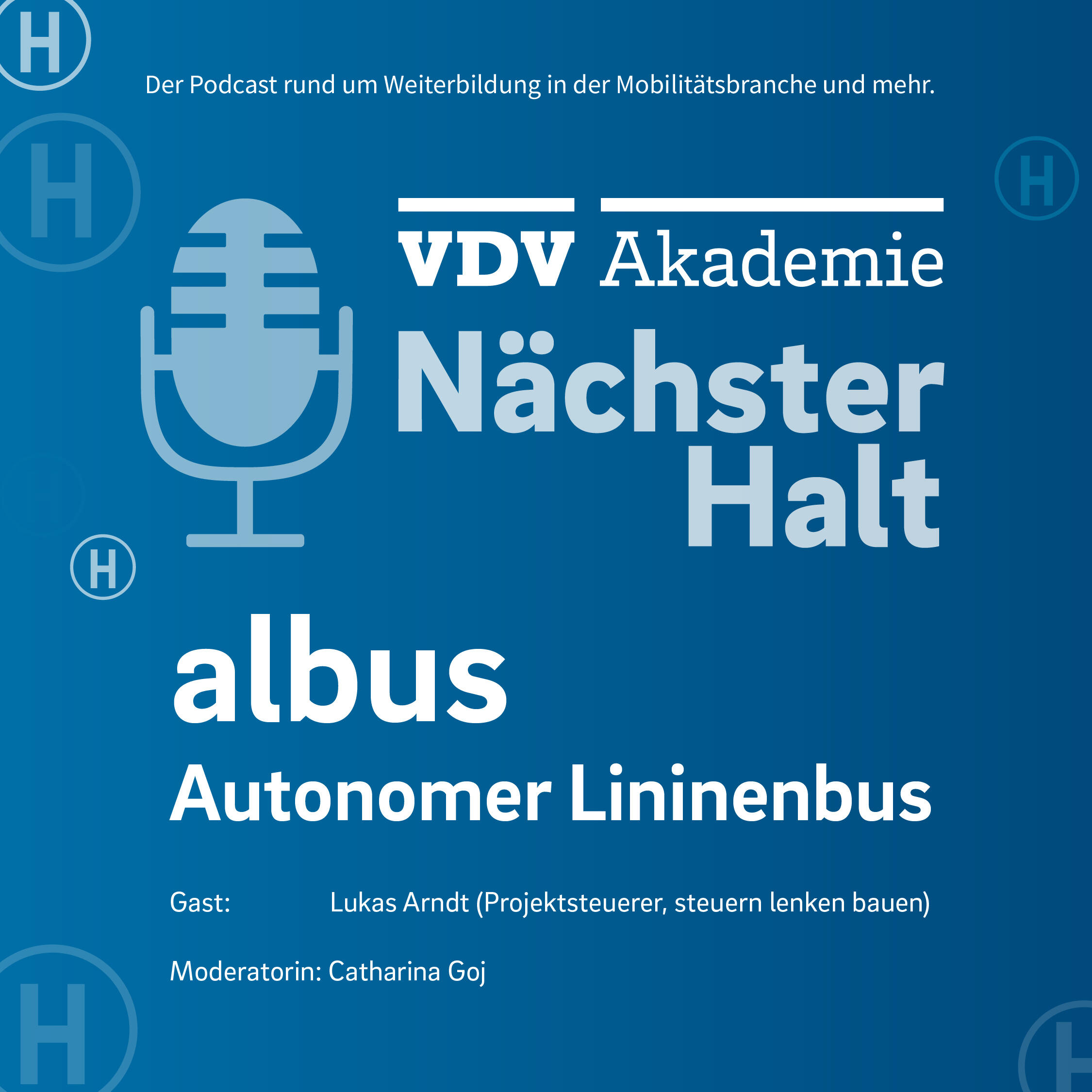 Cover der Podcast-Folge Nr. 136, Titel: albus - Autonomer Linienbus, Gast: Lukas Arndt (steuern lenken bauen), Moderation: Catharina