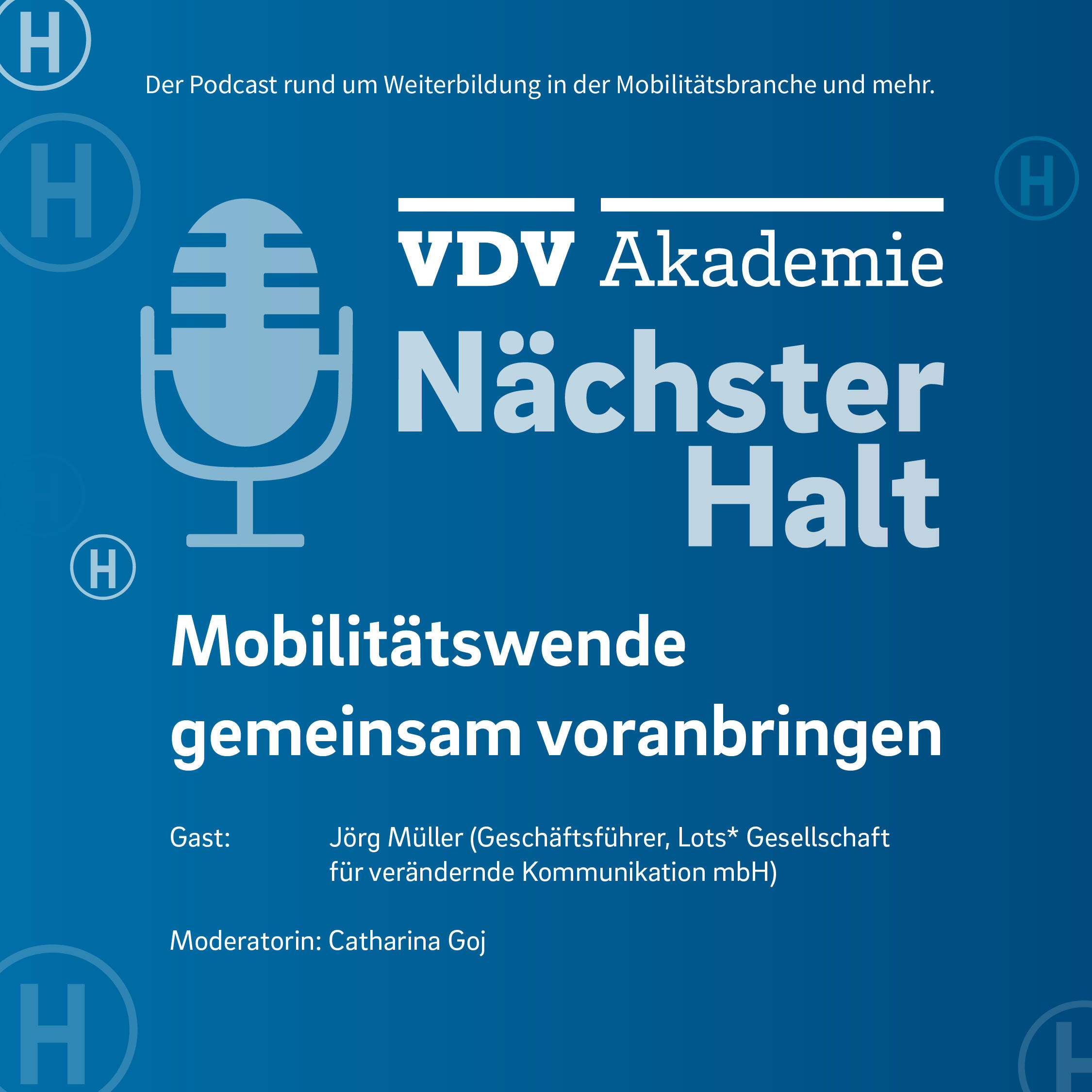 Cover Podcast-Folge 137, Titel: "Mobilitätswende gemeinsam voranbringen", Gast: Jörg Müller (Geschäftsführer Lots*), Moderatorin: Catharina Goj