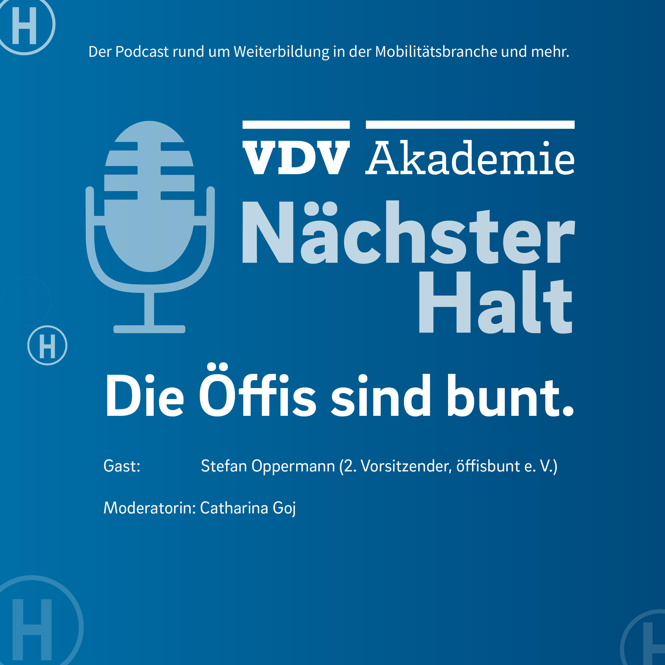 Cover der Podcast-Folge 139 "Nächster Halt" der VDV-Akademie, Titel: Die Öffis sind bunt., Gast: Stefan Oppermann (2. Vorsitzender, öffisbunt e. V.), Moderatorin: Catharina Goj