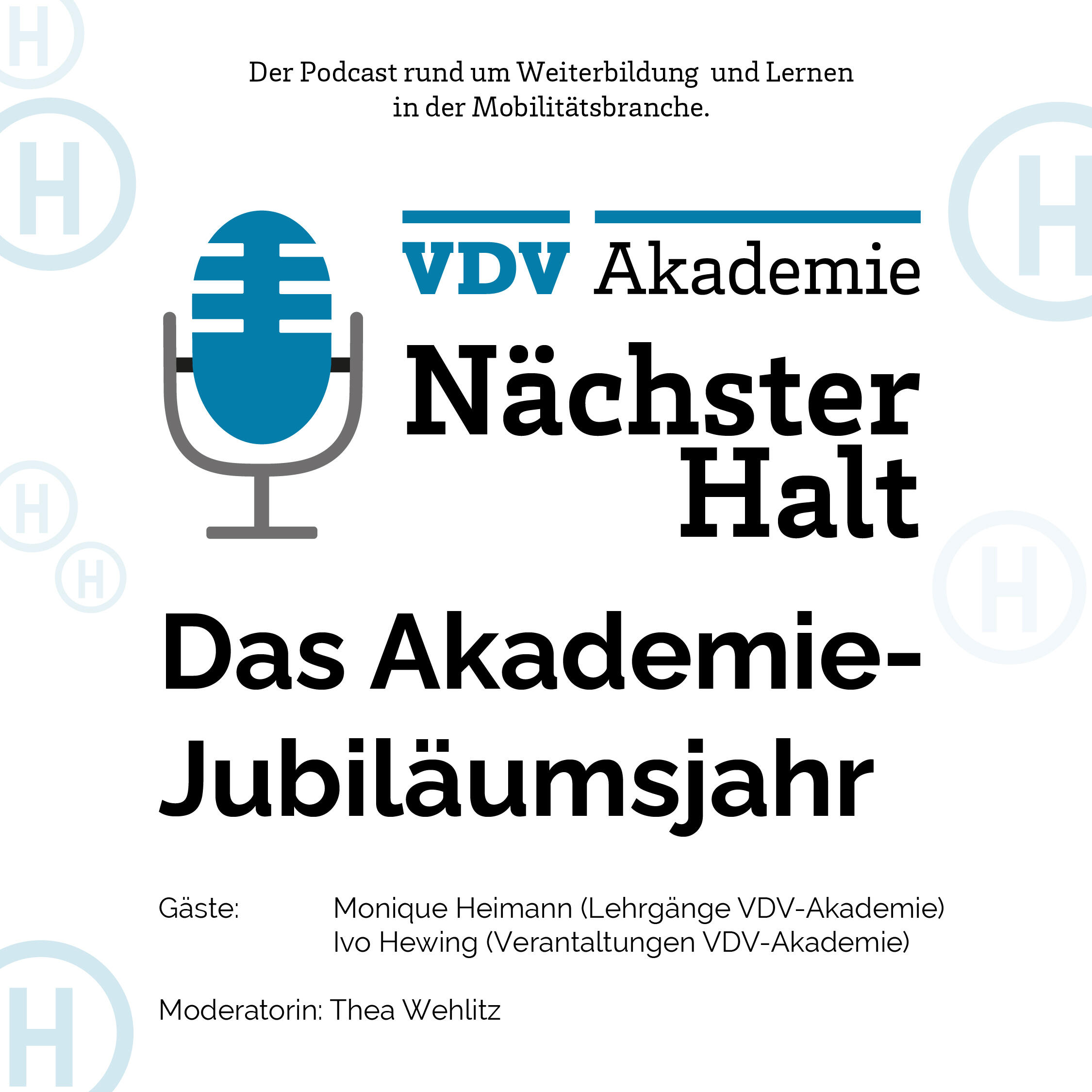 Cover Podcastfolge 27 von "Nächster Halt", Titel: Das Akademie-Jubiläumsjahr, Gäste: Monique Heimann und Ivo Hewing, Moderation: Catharina Goj