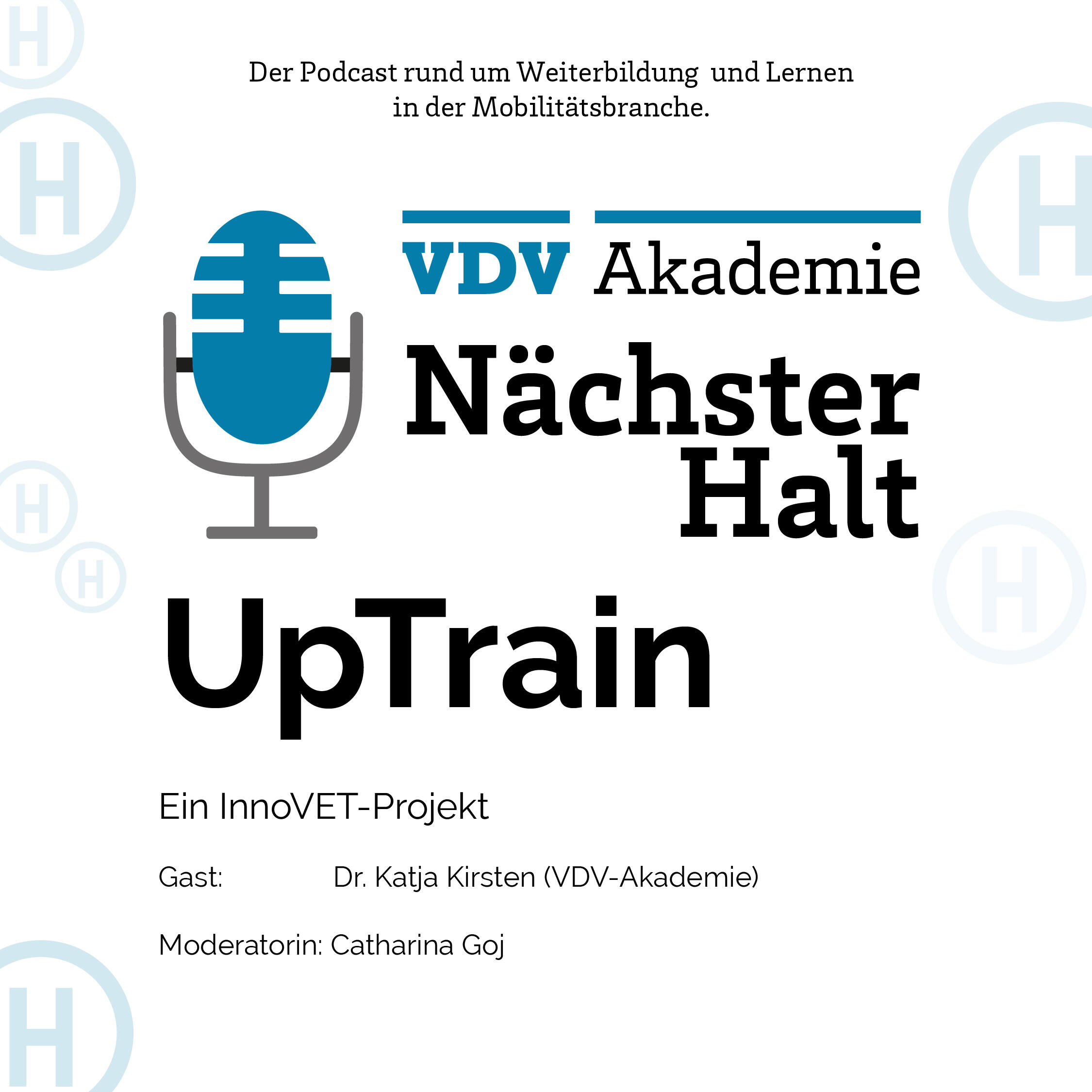 Cover Podcastfolge 31 von "Nächster Halt", Titel: UpTrain - Ein InnoVET, Gast: Dr. Katja Kirsten, Moderation: Catharina Goj