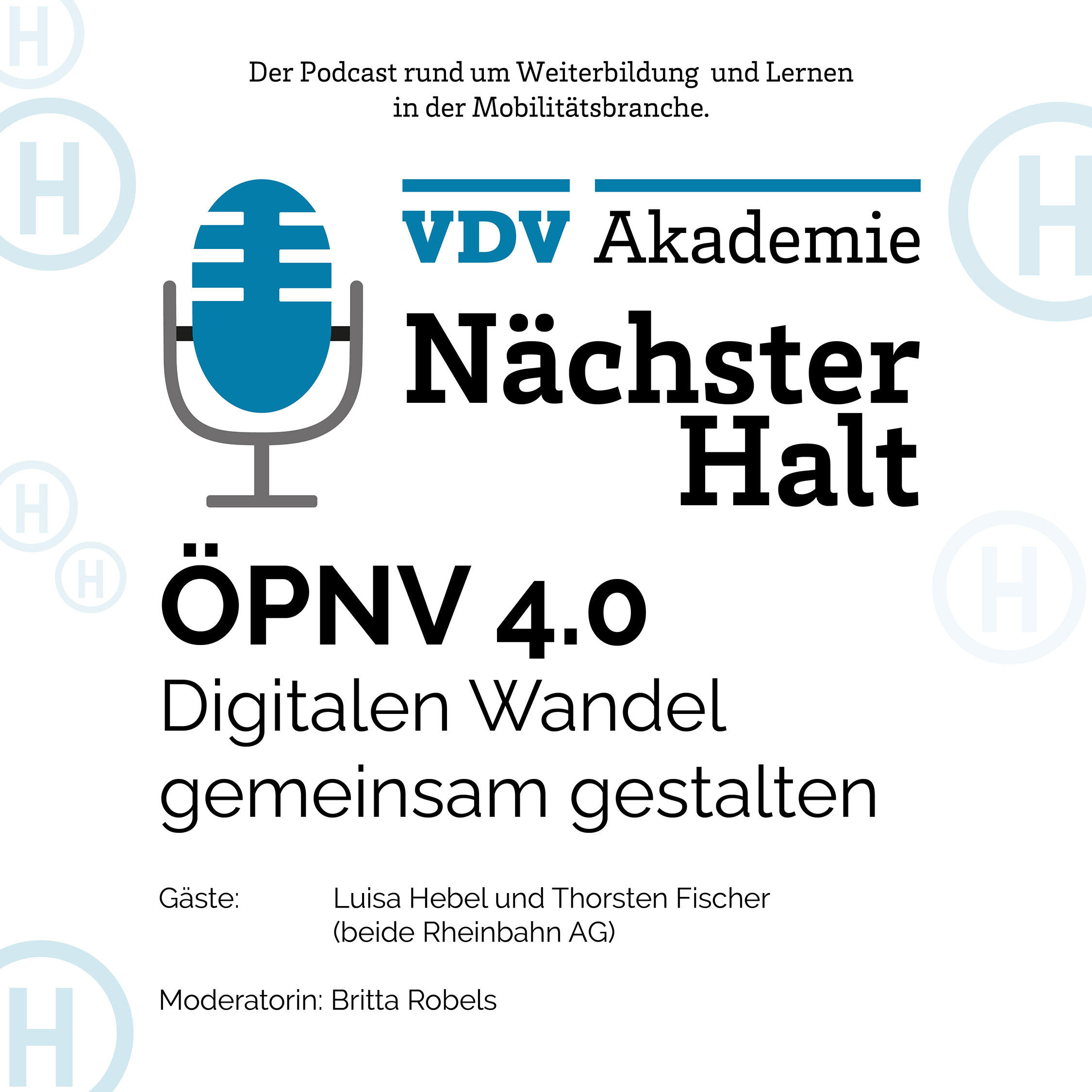 Cover Podcastfolge 39 von "Nächster Halt", Titel: ÖPNV 4.0 - Digitalen Wandel gemeinsam gestalten, Gäste: Luisa Hebel und Thorsten Fischer, Moderation: Britta Robels