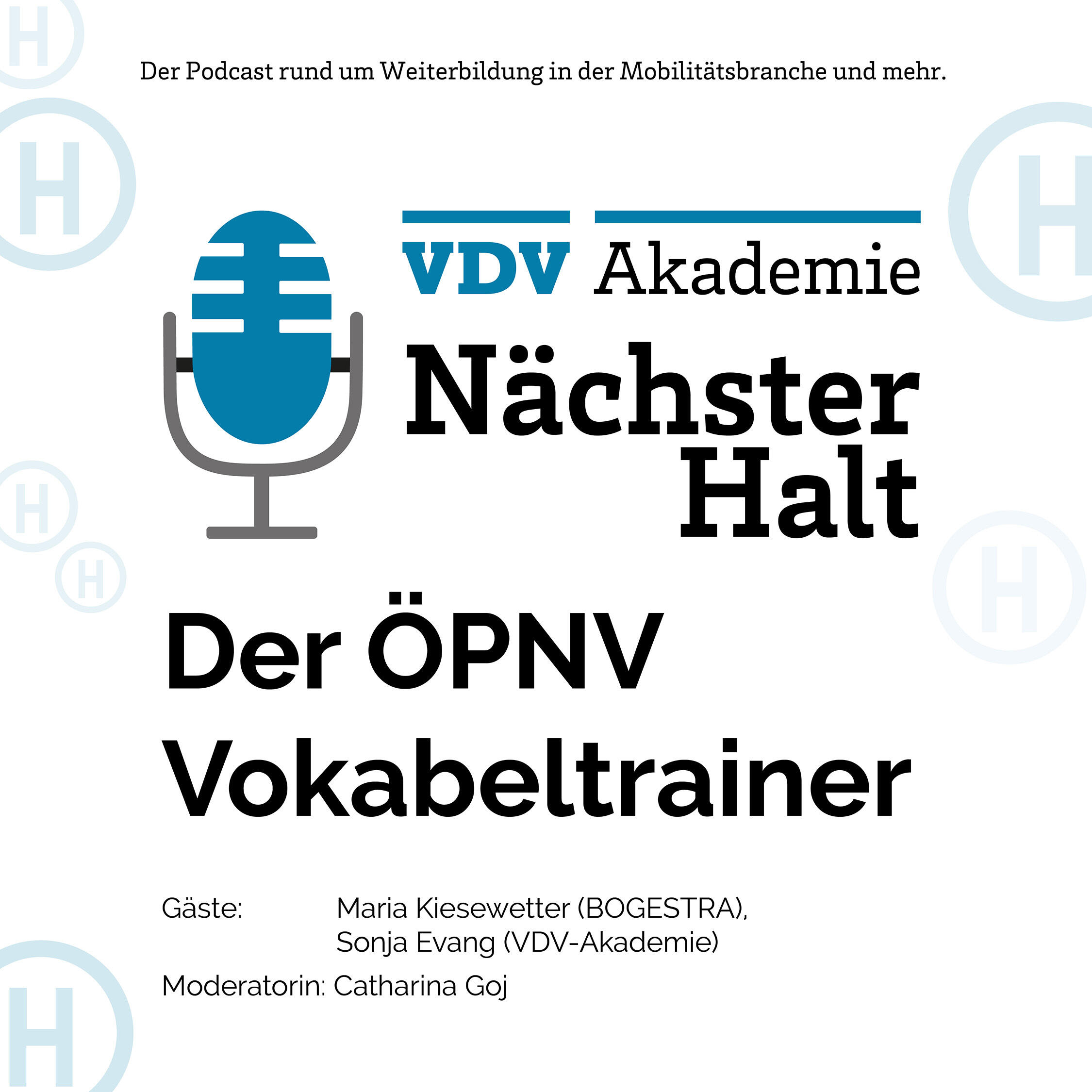Cover Podcastfolge 46 von "Nächster Halt", Titel: Der ÖPNV Vokabeltrainer, Gäste: Maria Kiesewetter und Sonja Evang, Moderation: Catharina Goj