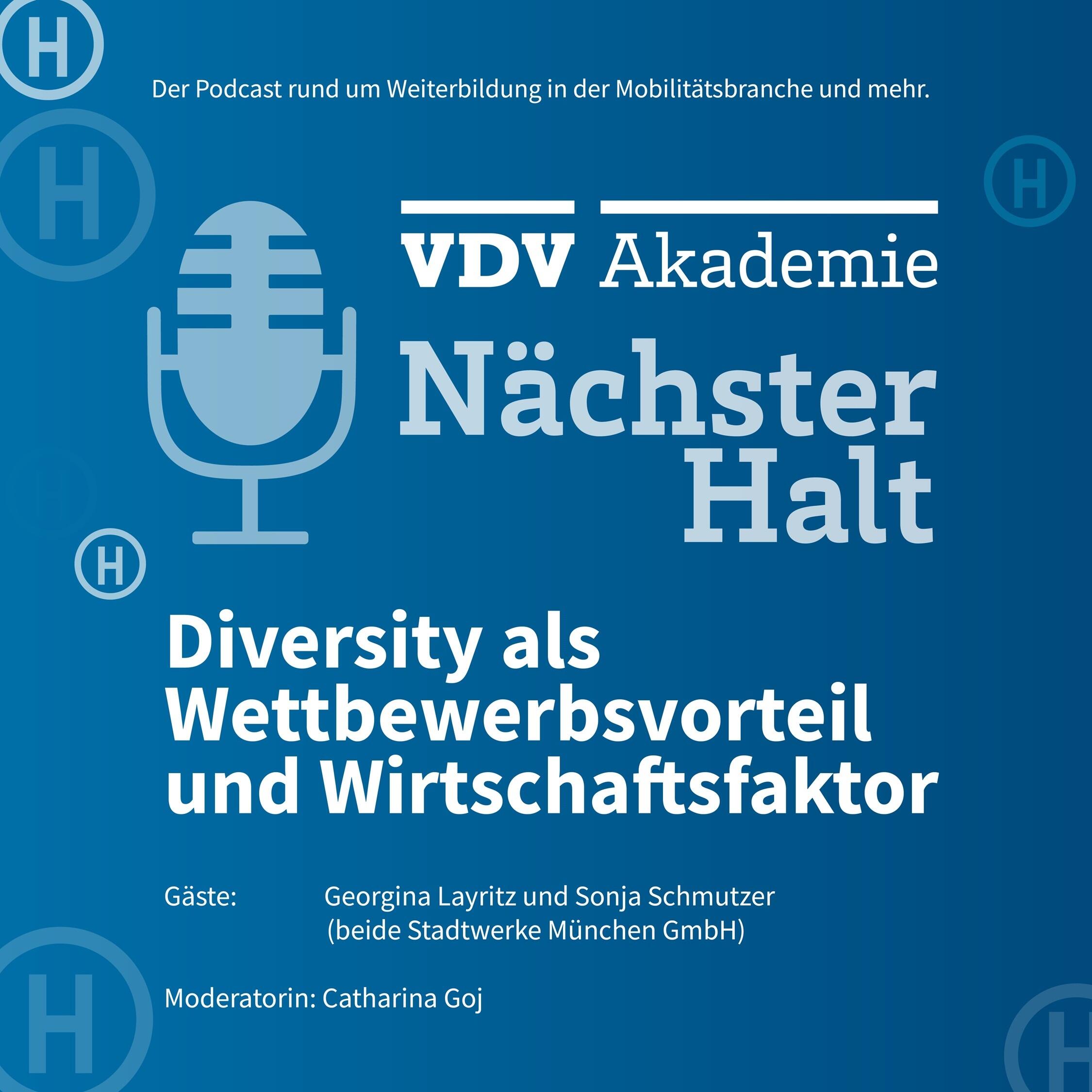 Cover Podcastfolge 105 von "Nächster Halt", Titel: Diversity als Wettbewerbsvorteil und Wirtschaftsfaktor, Gäste: Sonja Schmutzer und Georgina Layritz, Moderation: Catharina Goj