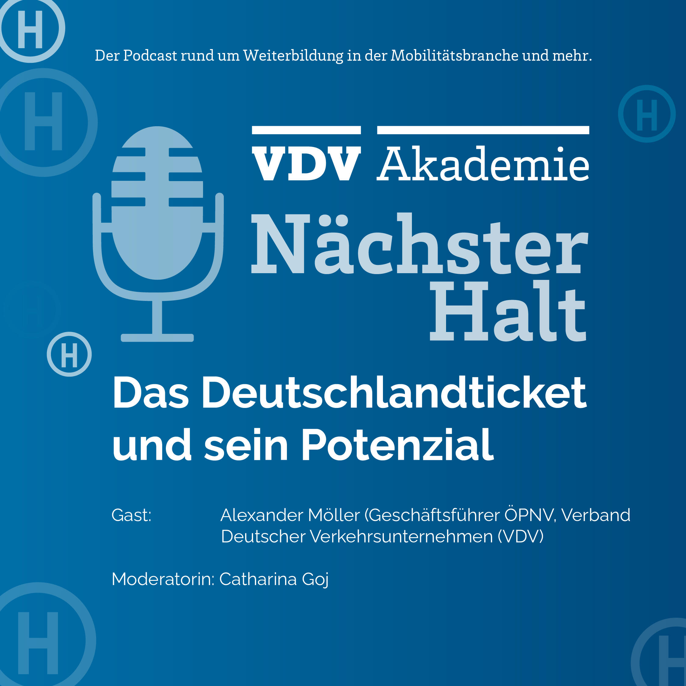 Cover Podcastfolge 99 von "Nächster Halt", Titel: Das Deutschlandticket und sein Potenzial, Gast: Alexander Möller, Moderation: Catharina Goj